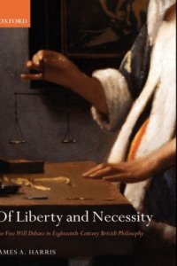 cover of the book Of Liberty and Necessity: The Free Will Debate in Eighteenth-Century British Philosophy 