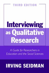 cover of the book Interviewing As Qualitative Research: A Guide for Researchers in Education And the Social Sciences