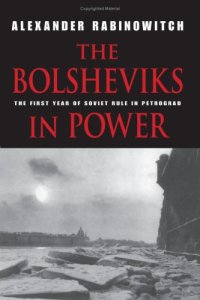 cover of the book The Bolsheviks in Power: The First Year of Soviet Rule in Petrograd