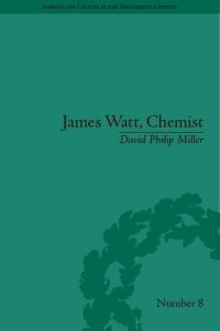 cover of the book James Watt, Chemist: Understanding the Origins of the Steam Age 