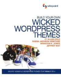 cover of the book Build Your Own Wicked Wordpress Themes