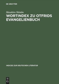 cover of the book Wortindex zu Otfrids Evangelienbuch: Mit alphabetischem und rückläufigem Wortregister