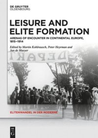 cover of the book Leisure and Elite Formation: Arenas of Encounter in Continental Europe, 1815-1914