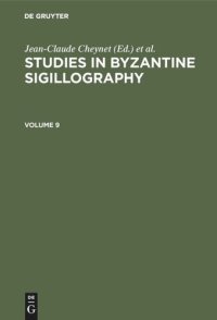 cover of the book Studies in Byzantine Sigillography: Volume 9