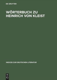 cover of the book Wörterbuch zu Heinrich von Kleist: Sämtliche Erzählungen, Anekdoten und kleine Schriften