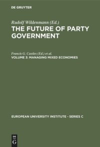 cover of the book The Future of Party Government: Volume 3 Managing Mixed Economies