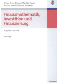 cover of the book Finanzmathematik, Investition und Finanzierung: Aufgaben und Fälle