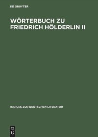 cover of the book Wörterbuch zu Friedrich Hölderlin II: Hyperion. Auf der Textgrundlage der Großen Stuttgarter Ausgabe.