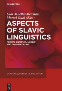 cover of the book Aspects of Slavic Linguistics: Formal Grammar, Lexicon and Communication