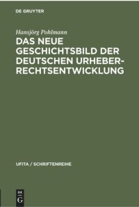 cover of the book Das Neue Geschichtsbild der Deutschen Urheberrechtsentwicklung