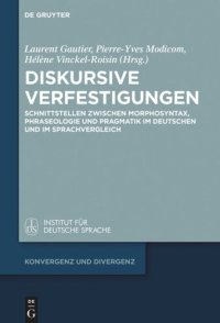 cover of the book Diskursive Verfestigungen: Schnittstellen zwischen Morphosyntax, Phraseologie und Pragmatik im Deutschen und im Sprachvergleich