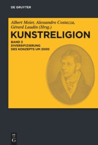 cover of the book Kunstreligion: Band 3 Diversifizierung des Konzepts um 2000