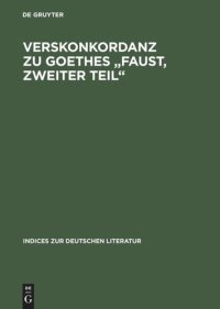 cover of the book Verskonkordanz zu Goethes „Faust, Zweiter Teil“