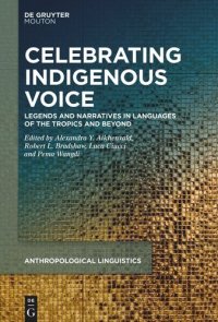 cover of the book Celebrating Indigenous Voice: Legends and Narratives in Languages of the Tropics and Beyond