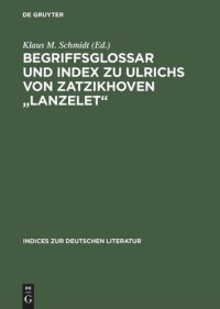 cover of the book Begriffsglossar und Index zu Ulrichs von Zatzikhoven "Lanzelet"