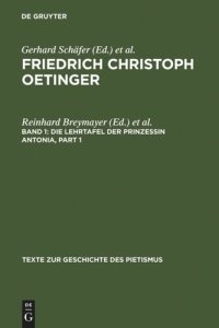 cover of the book Friedrich Christoph Oetinger: Band 1 Die Lehrtafel der Prinzessin Antonia