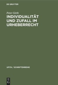 cover of the book Individualität und Zufall im Urheberrecht