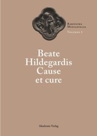 cover of the book Volumen I Beate Hildegardis Cause et cure