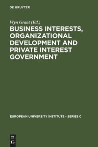 cover of the book Business Interests, Organizational Development and Private Interest Government: An international comparative study of the food processing industry