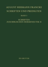 cover of the book Schriften und Predigten: Band 5 Schriften zur Biblischen Hermeneutik II