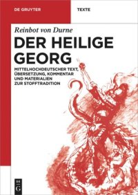 cover of the book Der Heilige Georg: Mittelhochdeutscher Text, Übersetzung, Kommentar und
Materialien zur Stofftradition