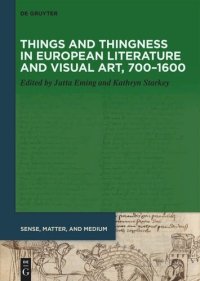 cover of the book Things and Thingness in European Literature and Visual Art, 700–1600