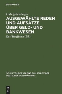 cover of the book Ausgewählte Reden und Aufsätze über Geld- und Bankwesen