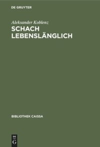 cover of the book Schach lebenslänglich: Erinnerungen eines Erfolgstrainers