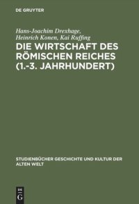 cover of the book Die Wirtschaft des Römischen Reiches (1.–3. Jahrhundert): Eine Einführung