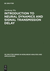 cover of the book Introduction to Neural Dynamics and Signal Transmission Delay