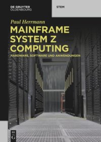 cover of the book Mainframe System z Computing: Hardware, Software und Anwendungen