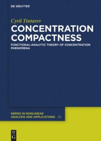 cover of the book Concentration Compactness: Functional-Analytic Theory of Concentration Phenomena