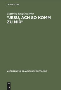 cover of the book „Jesu, ach so komm zu mir‟: Johann Sebastian Bachs Frömmigkeit im Spiegel seiner Kantaten