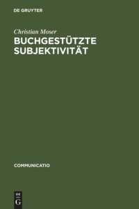 cover of the book Buchgestützte Subjektivität: Literarische Formen der Selbstsorge und der Selbsthermeneutik von Platon bis Montaigne