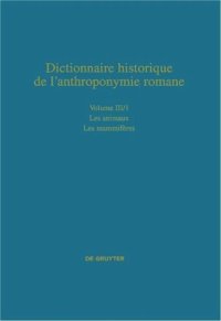 cover of the book Dictionnaire historique de l’anthroponymie romane (Patronymica Romanica). Volume III/1 Les animaux: Première partie. Les mammifères