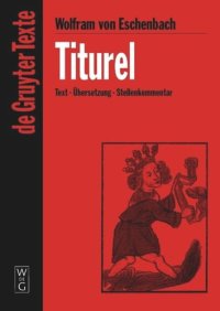 cover of the book Titurel: [Text - Übersetzung - Stellenkommentar]