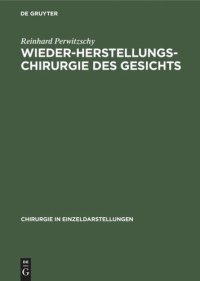 cover of the book Wiederherstellungschirurgie des Gesichts: Mit Ausnahme der Chirurgie des Kiefers und der Mundhöhle