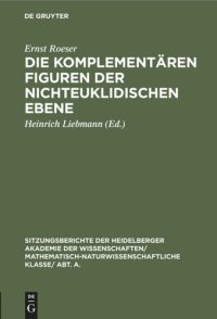 cover of the book Die komplementären Figuren der nichteuklidischen Ebene