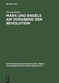 cover of the book Marx und Engels am Vorabend der Revolution: Die Ausarbeitung der politischen Richtlinien für die deutschen Kommunisten (1846–1848)