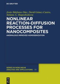 cover of the book Nonlinear Reaction-Diffusion Processes for Nanocomposites: Anomalous Improved Homogenization