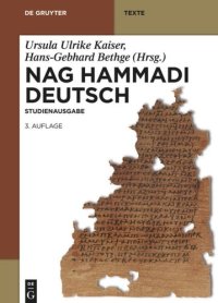 cover of the book Nag Hammadi Deutsch: Studienausgabe. NHC I–XIII, Codex Berolinensis 1 und 4, Codex Tchacos 3 und 4