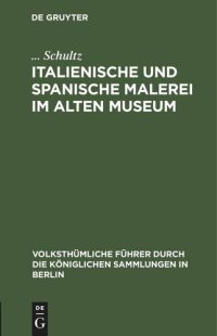 cover of the book Italienische und spanische Malerei im Alten Museum