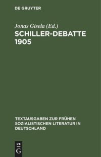 cover of the book Schiller-Debatte 1905: Dokumente zur Literaturtheorie und Literaturkritik der revolutionären deutschen Sozialdemokratie