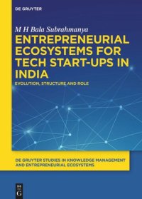 cover of the book Entrepreneurial Ecosystems for Tech Start-ups in India: Evolution, Structure and Role