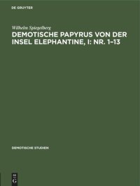 cover of the book Demotische Papyrus von der Insel Elephantine, I: Nr. 1–13