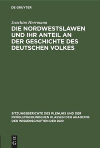 cover of the book Die Nordwestslawen und ihr Anteil an der Geschichte des Deutschen Volkes