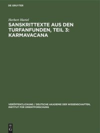 cover of the book Sanskrittexte aus den Turfanfunden, Teil 3: Karmavacana: Formulare für den Gebrauch im buddhistischen Gemeindeleben aus ostturkistanischen Sanskrit-Handschriften