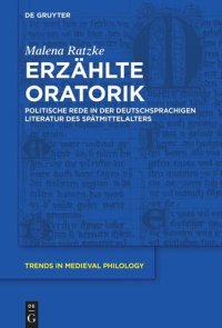 cover of the book Erzählte Oratorik: Politische Rede in der deutschsprachigen Literatur des Spätmittelalters