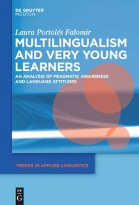 cover of the book Multilingualism and Very Young Learners: An Analysis of Pragmatic Awareness and Language Attitudes