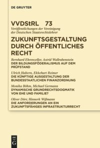 cover of the book Zukunftsgestaltung durch Öffentliches Recht: Referate und Diskussionen auf der Tagung der Vereinigung der Deutschen Staatsrechtslehrer in Greifswald vom 2. bis 5. Oktober 2013